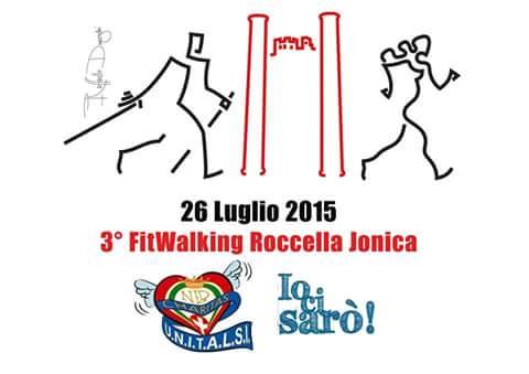 E' TUTTO PRONTO PER LA TERZA EDIZIONE DEL '' ROCCELLA FITWALKING '' - 