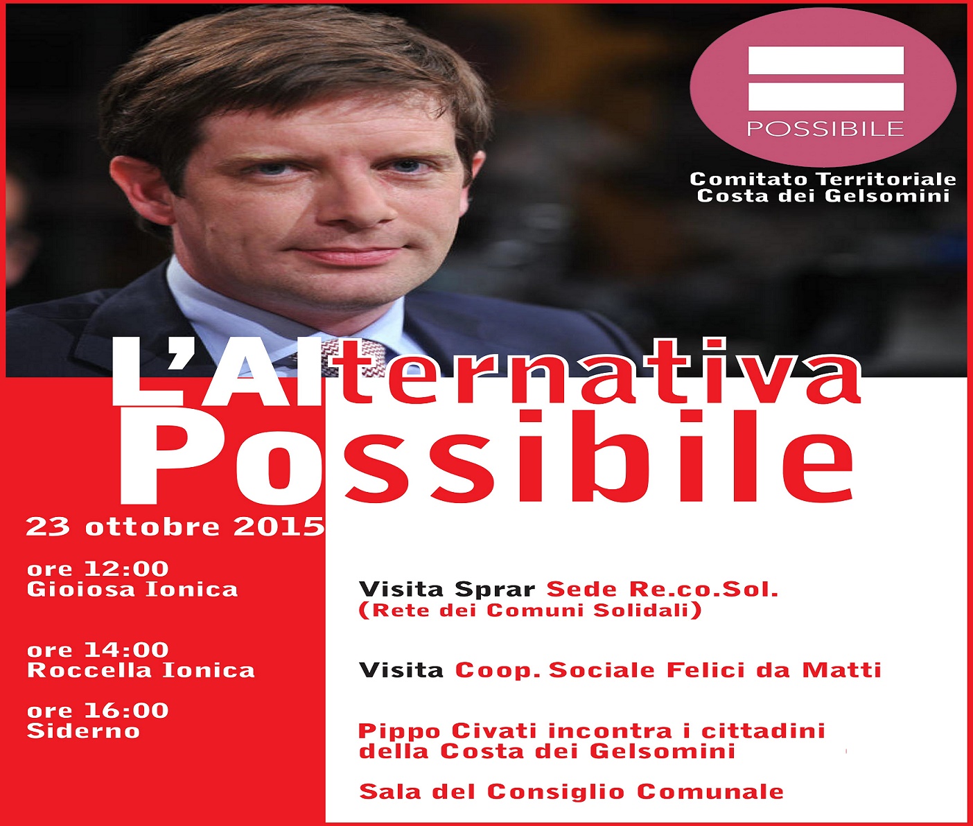 PIPPO CIVATI NELLA LOCRIDE AD INAUGURARE IL COMITATO TERRITORIALE ''COSTA DEI GELSOMINI POSSIBILE'' - 