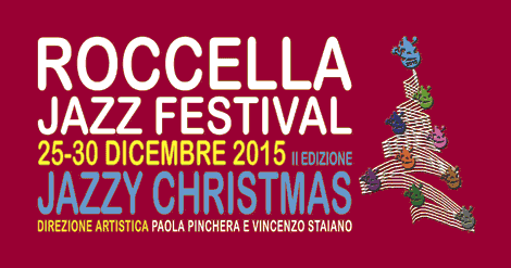 Roccella Jazz Festival presenta la II ed. del Jazzy Christmas  - 