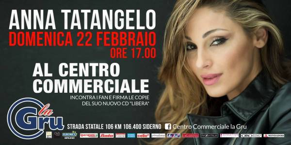 SIDERNO: DOMENICA 22 ANNA TATANGELO OSPITE AL CENTRO COMMERCIALE LA GRU - 